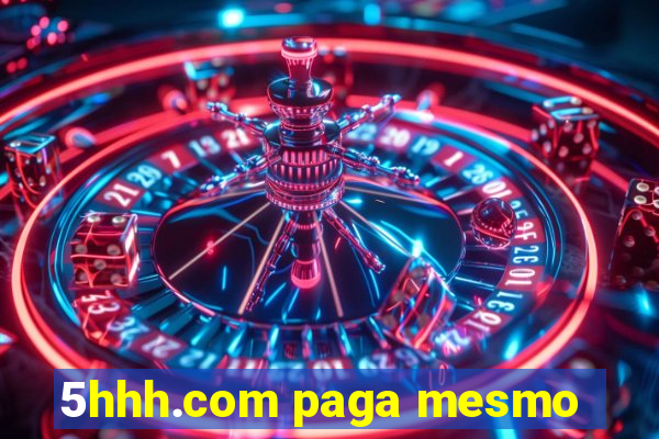 5hhh.com paga mesmo